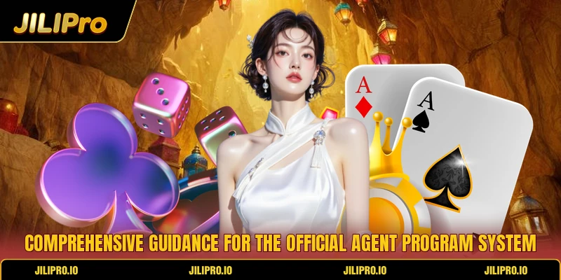 Comprehensive guidance for the official agent program system
