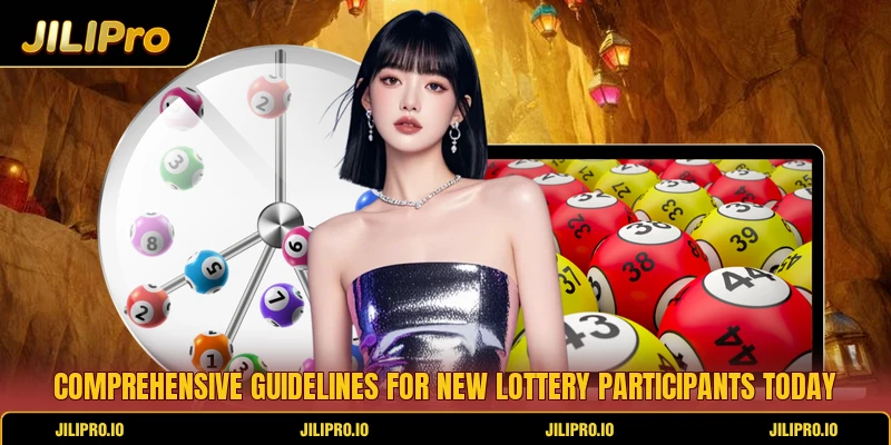 Comprehensive guidelines for new lottery participants today