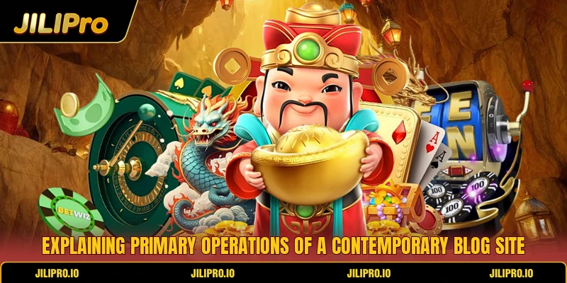 Explaining primary operations of a contemporary blog site Explaining primary operations of a contemporary blog site
