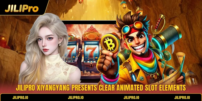 Jilipro XiYangYang presents clear animated slot elements Jilipro XiYangYang presents clear animated slot elements