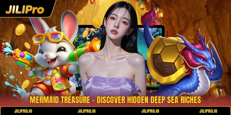 Mermaid Treasure - Discover Hidden Deep Sea Riches