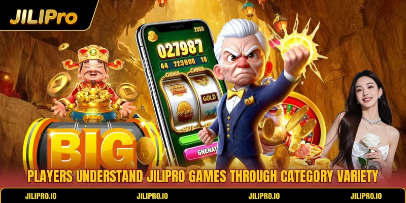 Players understand Jilipro games through category variety
