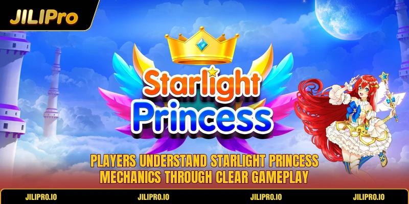 Players understand Starlight Princess mechanics through clear gameplay