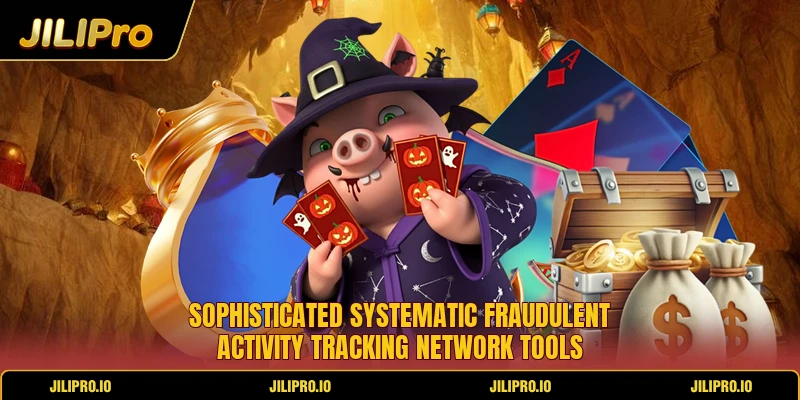 Sophisticated systematic fraudulent activity tracking network tools