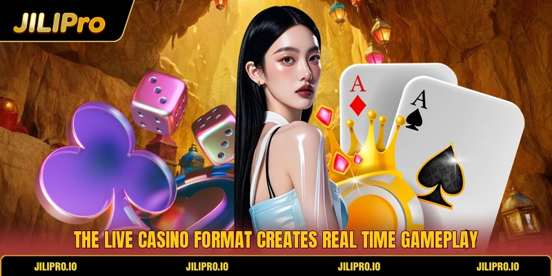 The live casino format creates real time gameplay
