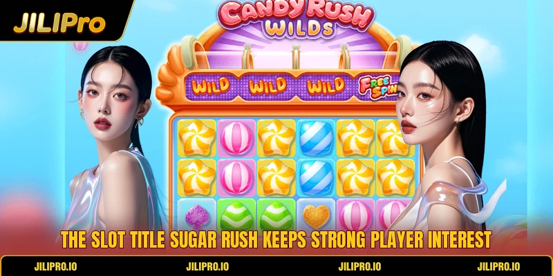 The slot title sugar rush keeps strong player interest