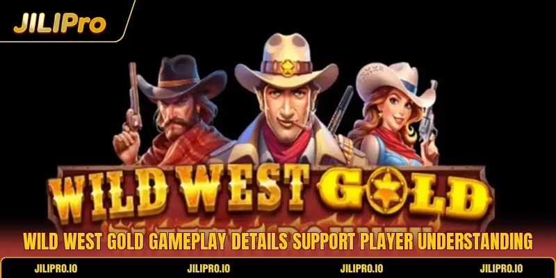 Wild west gold gameplay details support player understanding